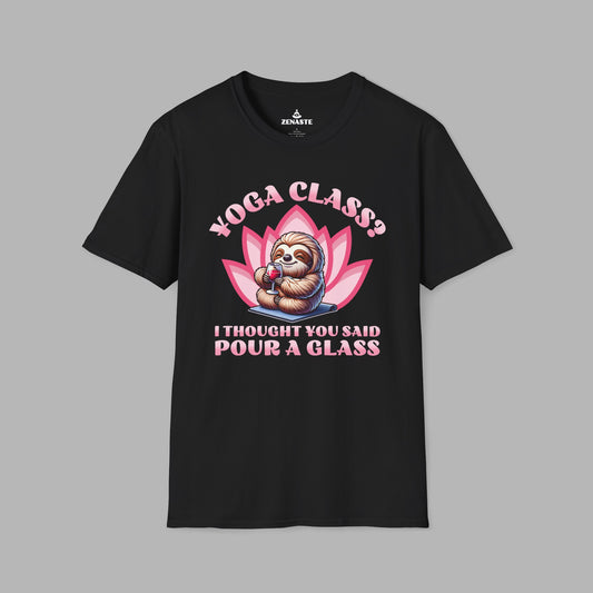 Yoga Class? Pour A Glass T-Shirt